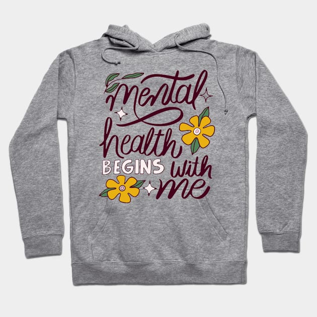 Mental health begins with me Hoodie by DaduShop